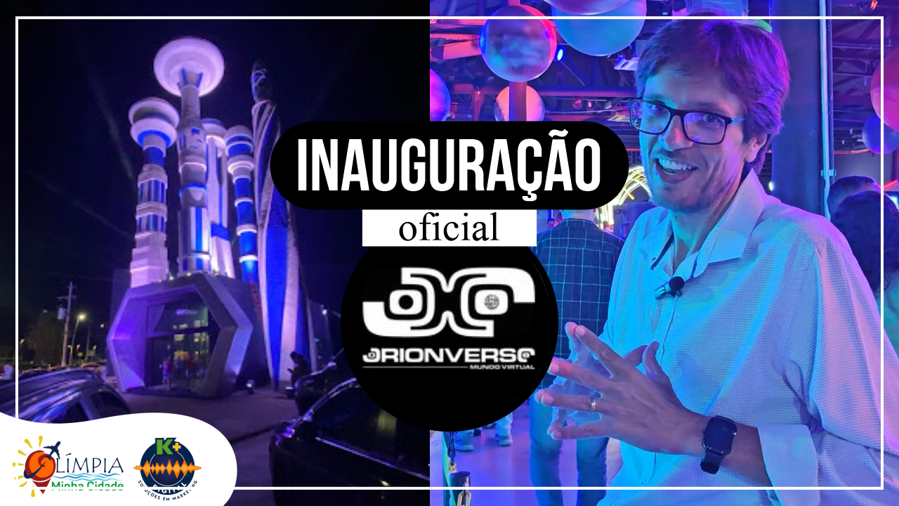 Inauguração Oficial do Parque de Realidade Virtual Orionverso em Olímpia!