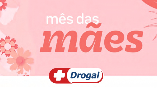 Celebre o Dia das Mães com amor e carinho na Drogal!