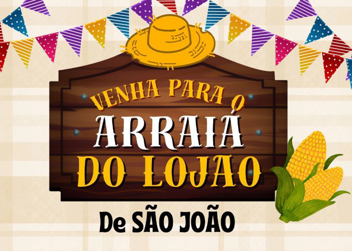 Bora aproveitar o Arraiá de São João do O Lojão Olimpia!