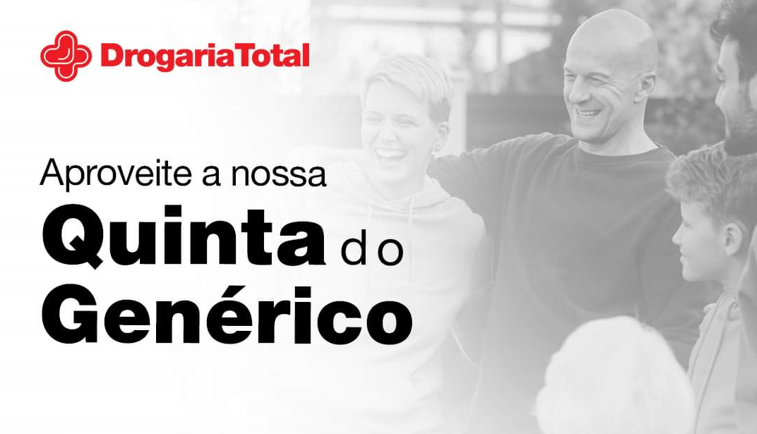 Toda quinta-feira é dia de economizar na nossa Quinta do Genérico