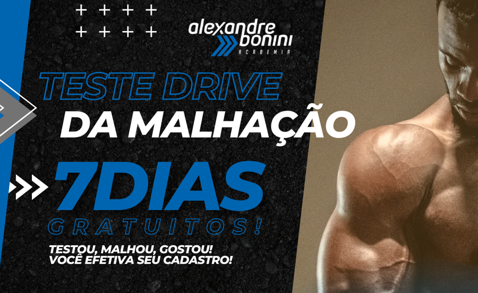 Na Academia Alexandre Bonini você pode fazer um Test Drive da malhação por 7 dias grátis!