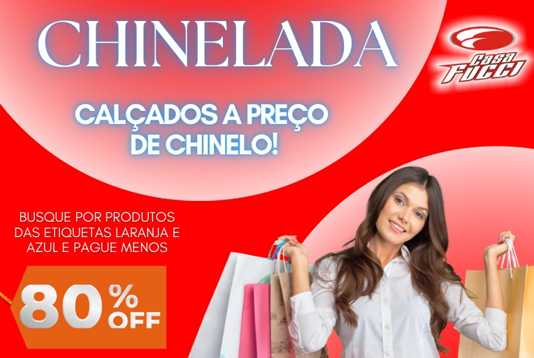 Nova Promoção Casa Fucci: A CHINELADA! Estamos esperamos por você!