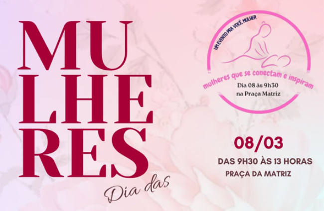 DIA DAS MULHERES: MULHERES QUE CONECTAM E INSPIRAM