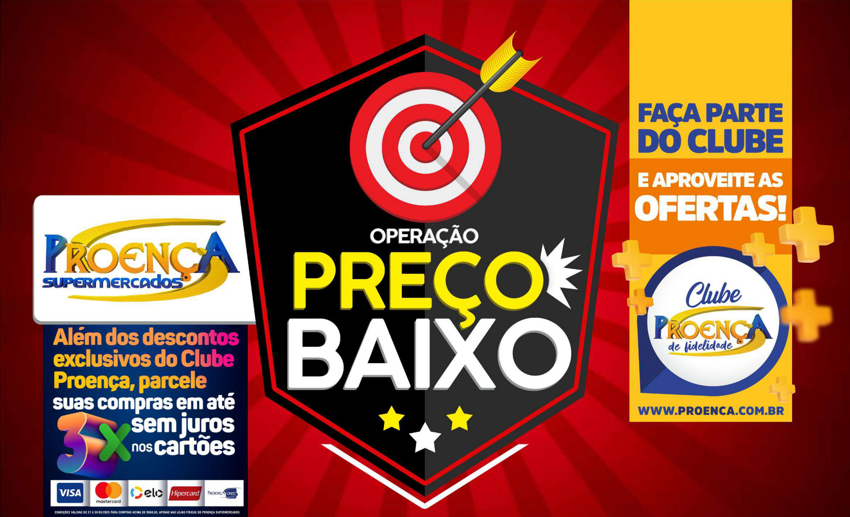 Operação Preço Baixo no Proença Supermercados