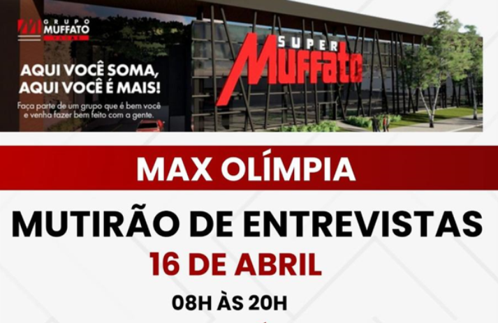 📢 Mutirão de Entrevistas – Max Atacadista em Olímpia!