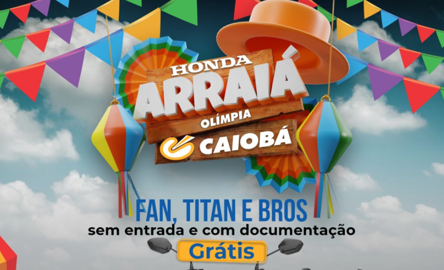 🎉 Arraiá de Ofertas Caiobá Honda em Olímpia! 🎉