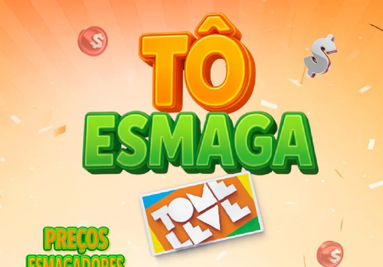 É hoje! Tô Esmaga Preços, preços baixos pra você economizar Tome Leve 🤑🥰
