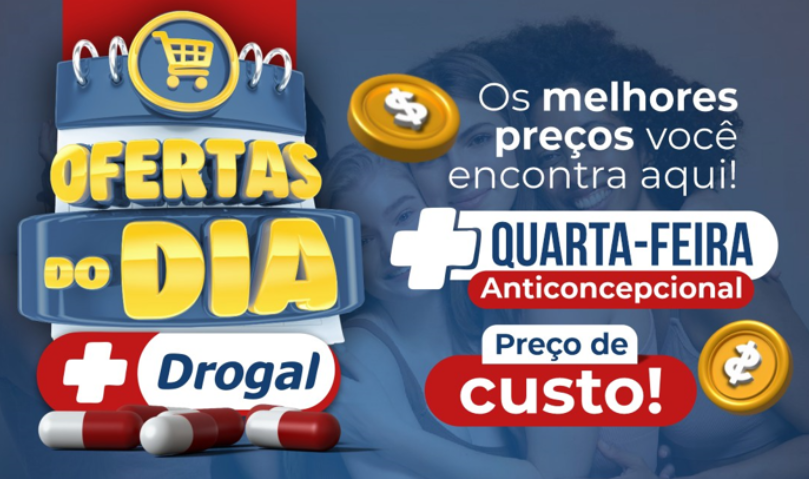 OFERTA DO DIA DROGAL – Quarta (04) do Anticoncepcional 💊