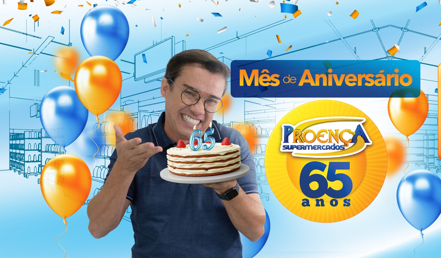 É FESTA DE PREÇOS NO ANIVERSÁRIO PROENÇA!