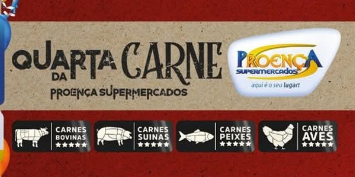 Hoje tem Quarta da Carne Proença Supermercados!