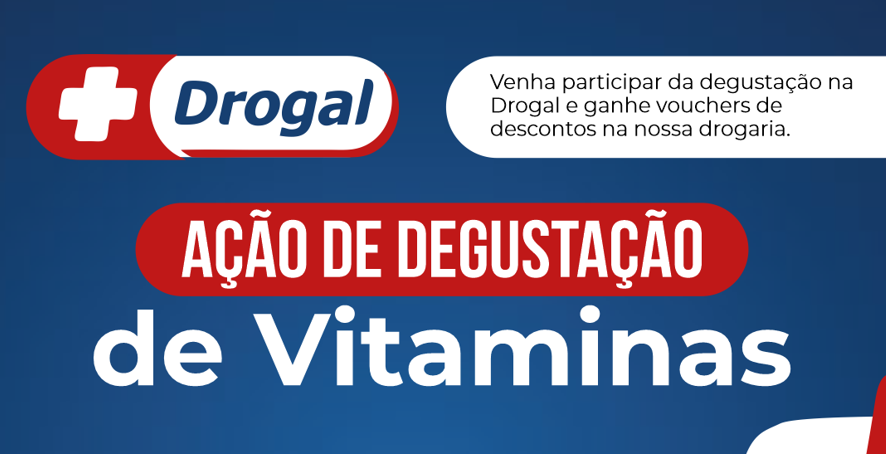 Degustação de Vitaminas C na Drogal – Unidade Centro!