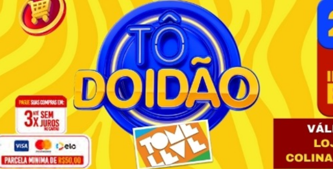 O Tô Doidão do Tome Leve chegou com preços insanamente baixos que você não pode perder! 🛒💥