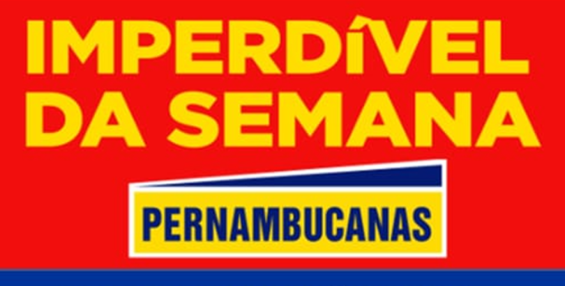 Ofertas Imperdíveis da Semana na Pernambucanas 🔥