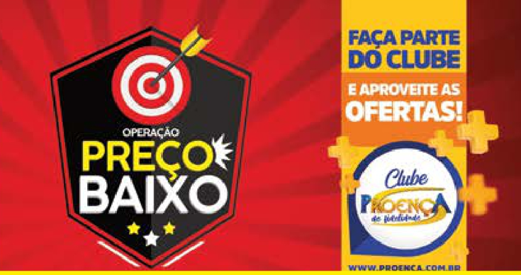 Operação Preço Baixo Proença Supermercados! 🚨