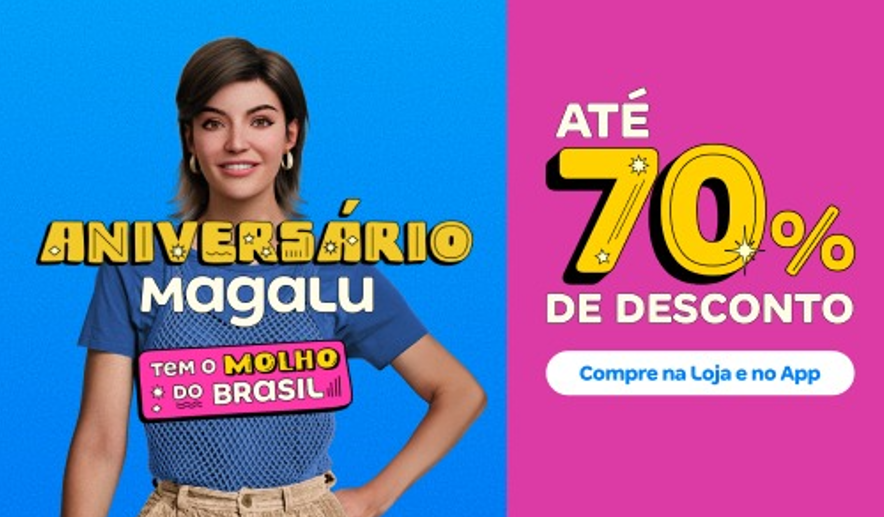 Ofertas de Aniversário Magalu! 🎂🎉