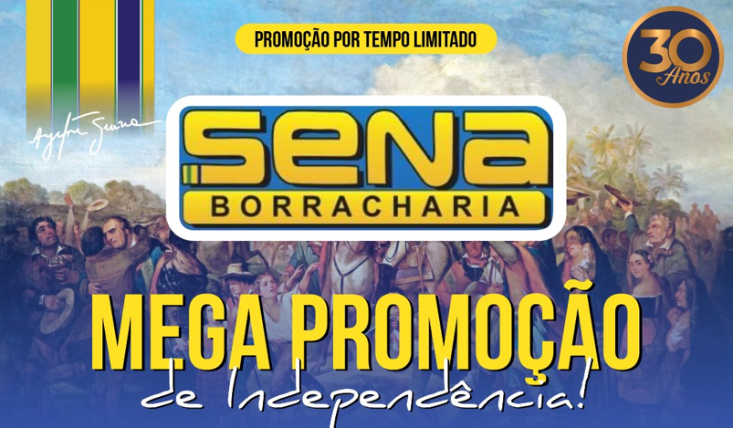 Promoção de Independência no Sena Borracharia: tradição, qualidade e preço imbatível!