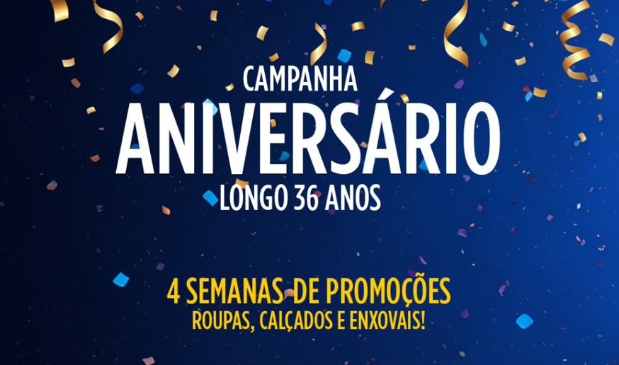 Última semana de aniversário da Lojas Longo! 🎉