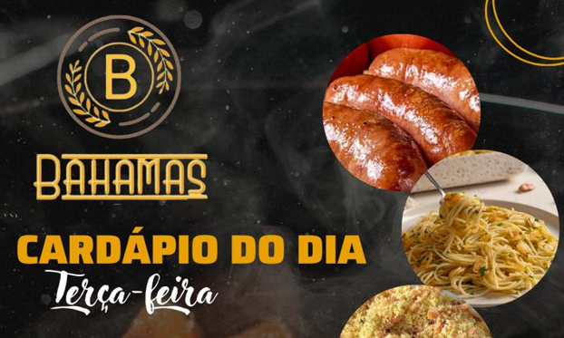Confira o Cardápio do dia do Restaurante Bahamas