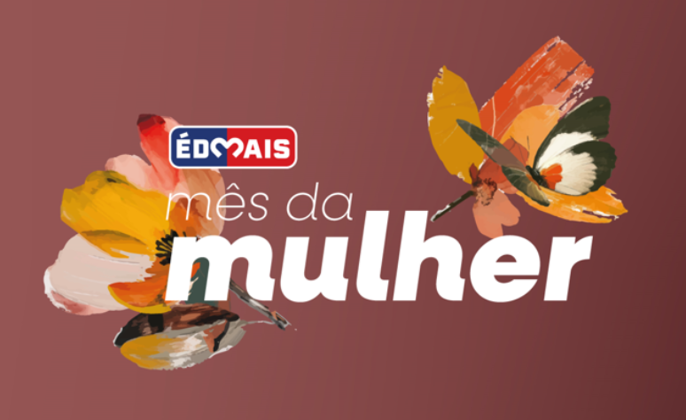 Começou O Mês Da Mulher Na Lojas Édmais ✨🌸