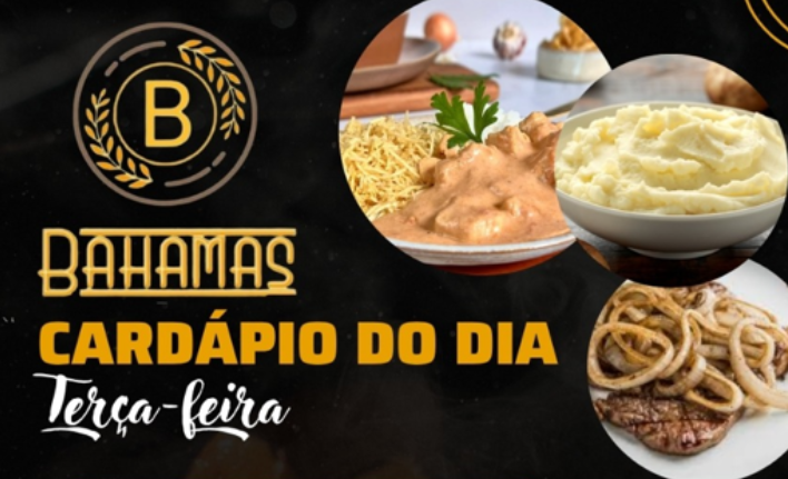 Confira o Cardápio do dia do Restaurante Bahamas