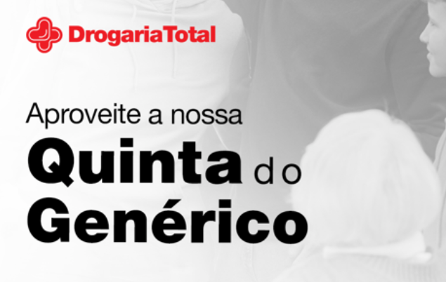 Quinta do Genérico é na Drogaria Total!💊