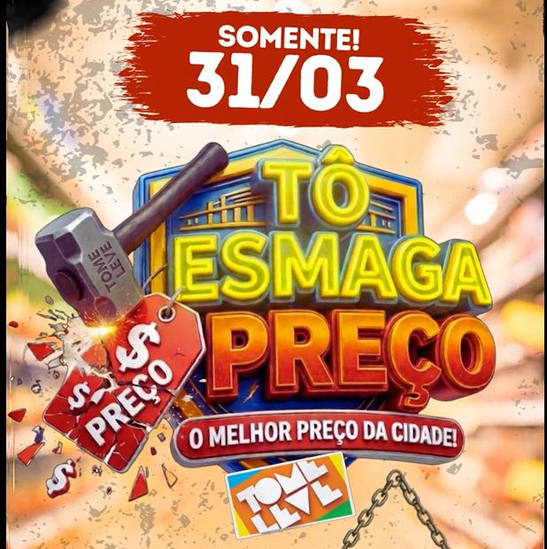 Tome Leve Anuncia Dia De Ofertas Com “Preços Esmagadores” Em Promoção Especial