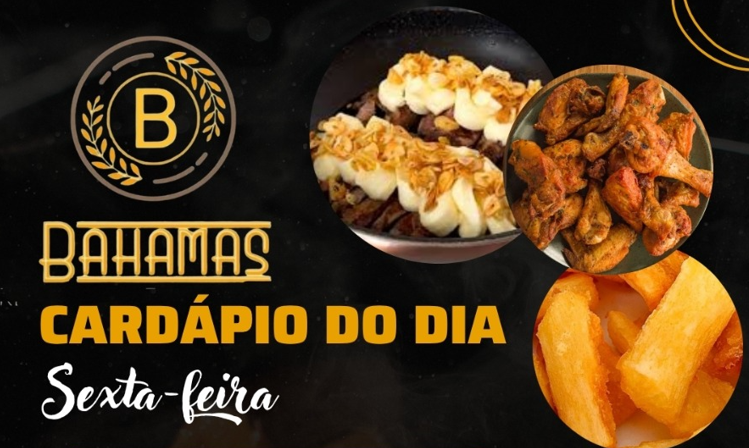 Confira o Cardápio do dia do Restaurante Bahamas