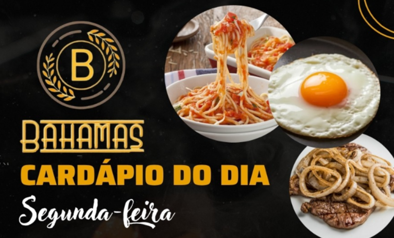 Confira o Cardápio do dia do Restaurante Bahamas