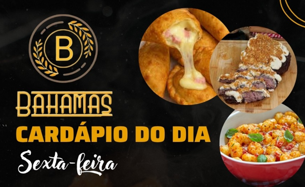 Confira o Cardápio do dia do Restaurante Bahamas