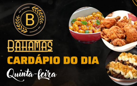 Confira o Cardápio do dia do Restaurante Bahamas.