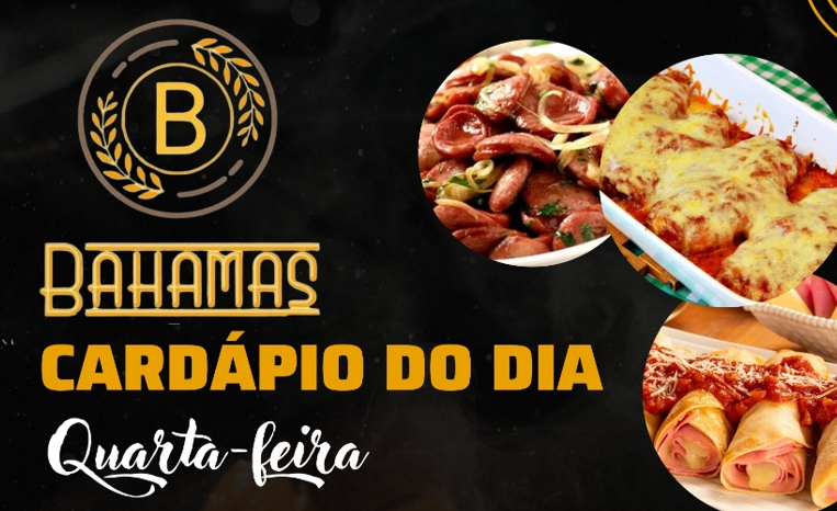 Confira o Cardápio do dia do Restaurante Bahamas