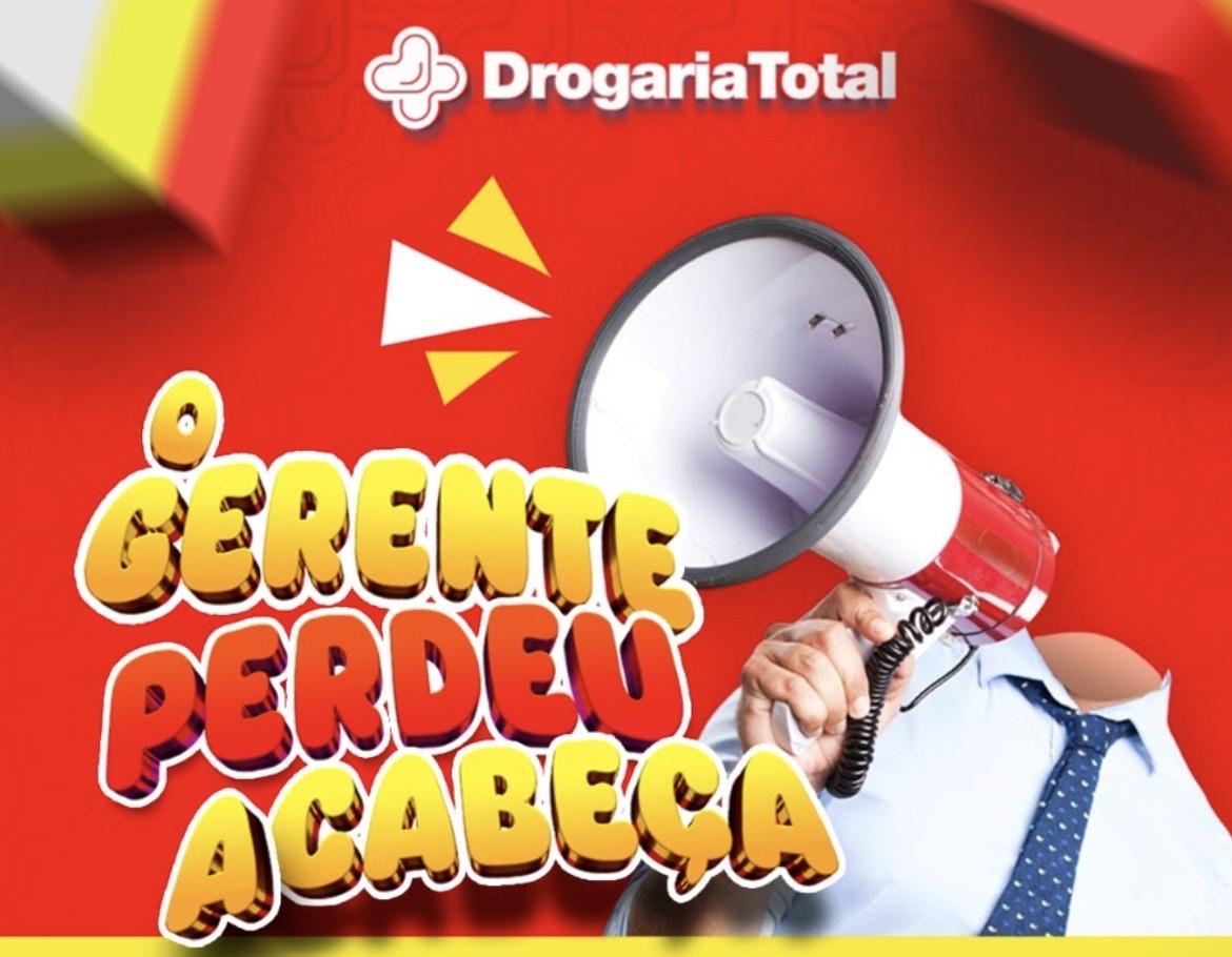 GERENTE PERDEU A CABEÇA: Drogaria Total lança promoção especial no Dia do Medicamento Genérico