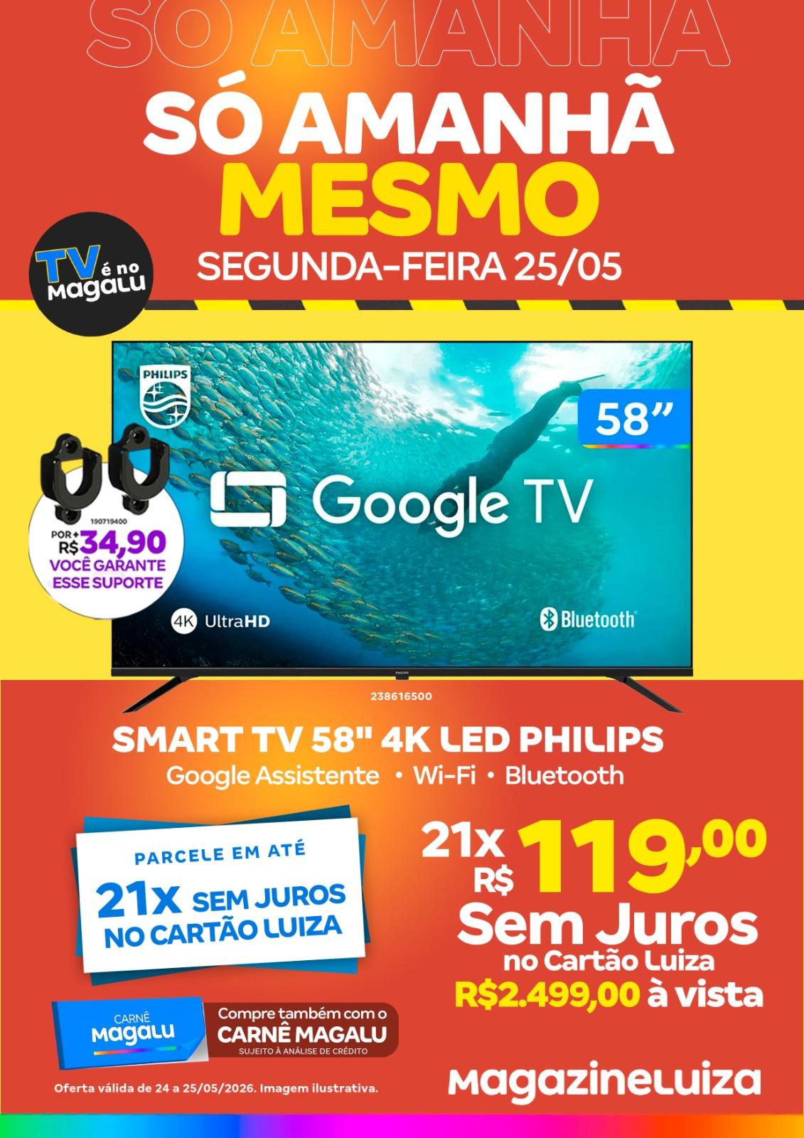 Magazine Luiza anuncia promoção de Smart TV Philips 58” com parcelamento em até 21 vezes