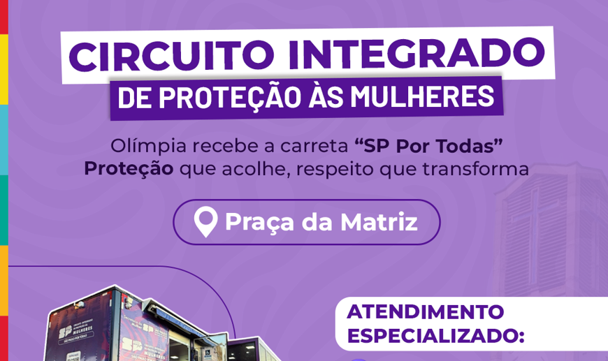 Olímpia recebe Circuito Integrado de Proteção às Mulheres com atendimento especializado e acesso à Justiça 