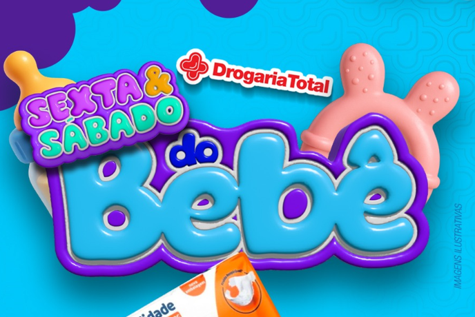 Sexta e Sábado do Bebê na Drogaria Total!