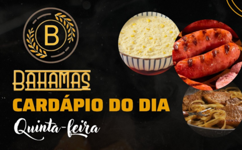 Confira o Cardápio do dia do Restaurante Bahamas.