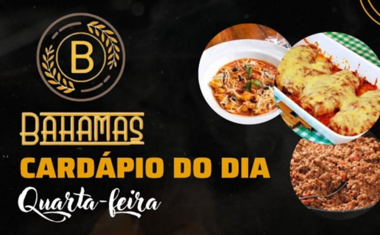 Confira o Cardápio do dia do Restaurante Bahamas.