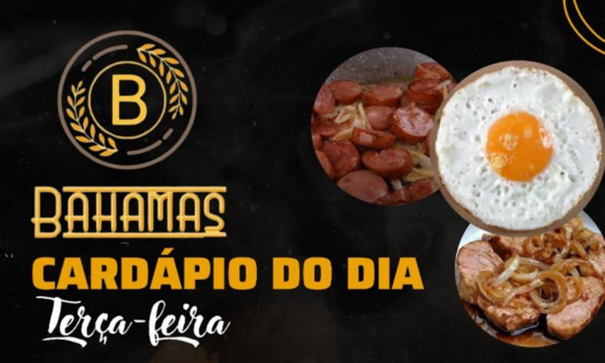 Confira o Cardápio do dia do Restaurante Bahamas.