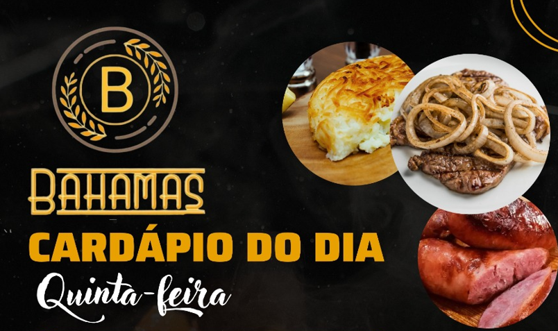 Confira o Cardápio do dia do Restaurante Bahamas.