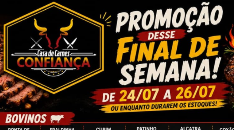 FIM DE SEMANA É NA CASA DE CARNES CONFIANÇA DO AMIGO DENILSON! 🔥🥩
