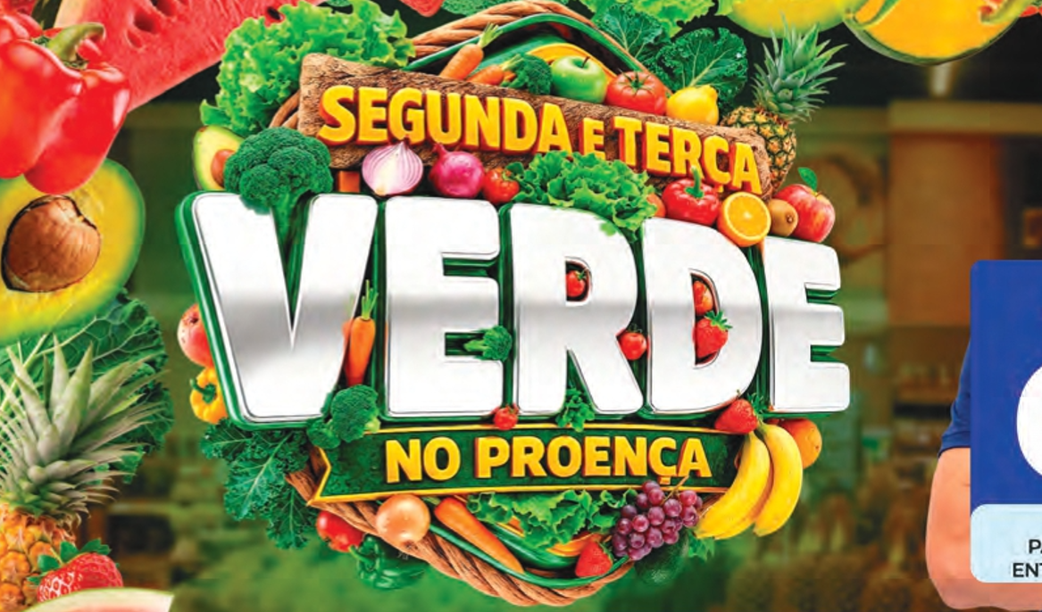 SEGUNDA E TERÇA VERDE NO PROENÇA! 🛒