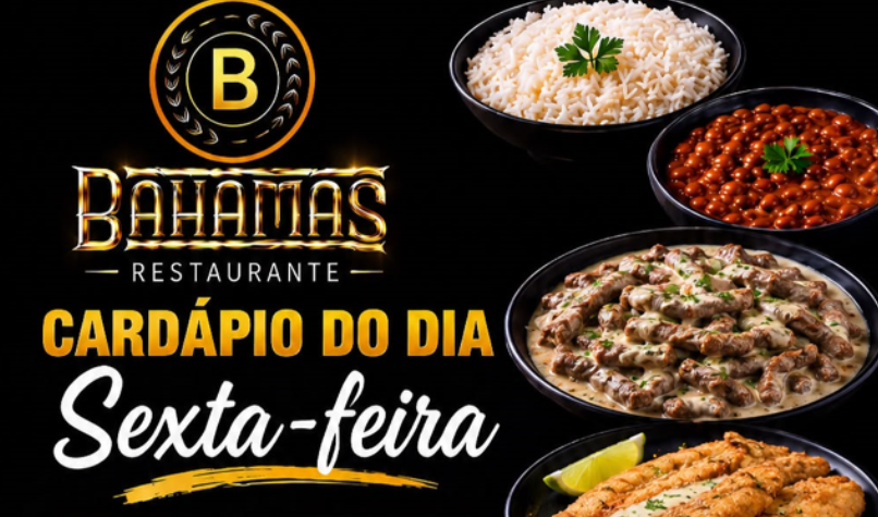 Confira o Cardápio do dia do Restaurante Bahamas.