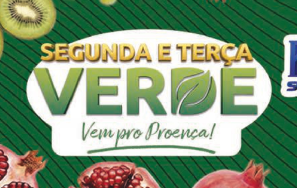 Segunda e Terça Verde é no Proença Supermercados!