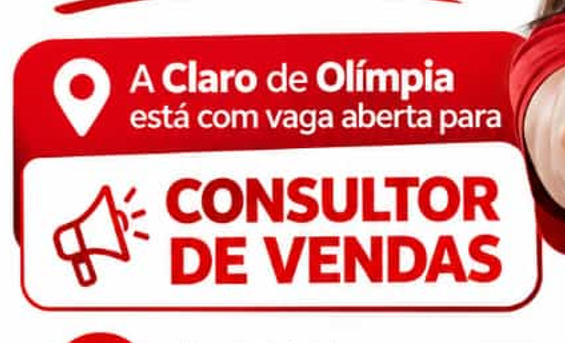 A Claro Olímpia está com vaga aberta para Consultor(a) de Vendas!