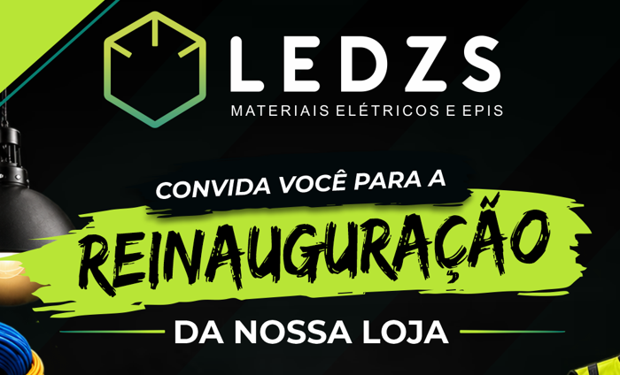 A reinauguração da Ledzs tá chegando e você não pode perder! 