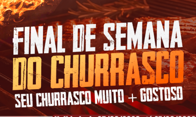 FINAL DE SEMANA DO CHURRASCO NO PROENÇA!