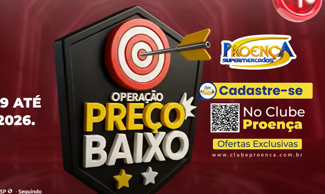 OPERAÇÃO PREÇO BAIXO É NO PROENÇA! 🎯