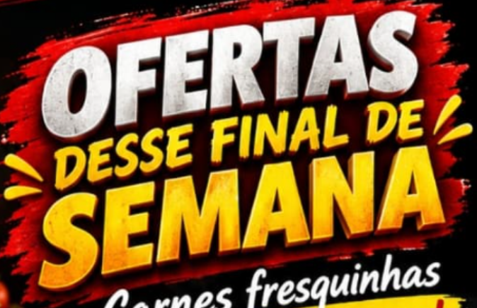  OFERTAS DE FIM DE SEMANA NA CASA DE CARNES CONFIANÇA!