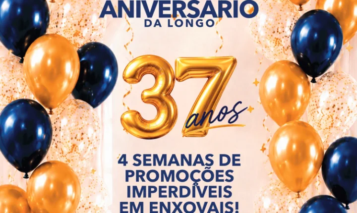 A festa de 37 anos da Longo continua com ofertas de arrasar!