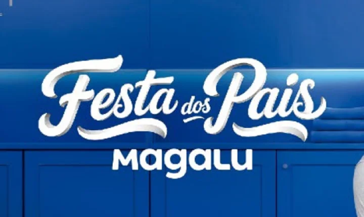 A Festa dos Pais já começou no Magalu! 🎉